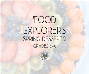 Spring Food Explorers